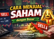 Cara Jual Saham dengan Benar (Panduan Praktis untuk Pemula Agar Tidak