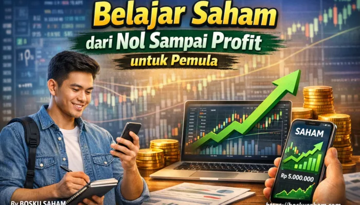 Belajar Saham dari Nol Sampai Profit untuk Pemula (Panduan Lengkap & Praktis)