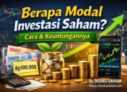 Berapa Modal Investasi Saham? Cara & Keuntungannya untuk Pemula