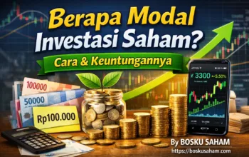 Berapa Modal Investasi Saham? Cara & Keuntungannya untuk Pemula