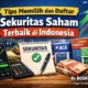 Tips Memilih dan Daftar Sekuritas Saham Terbaik di Indonesia (Panduan Pemula)