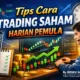 Tips Cara Trading Saham Harian Pemula