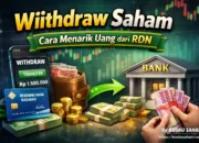 Withdraw Saham – Cara Menarik Uang dari RDN dengan Mudah dan Aman